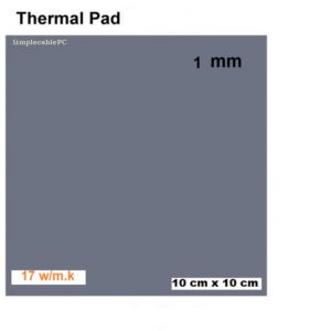 Thermal Pad  Pad Termico 10cmx10cmx1mm Alto Rendimiento 17wmk
